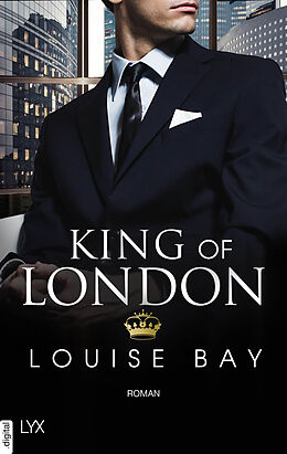 E-Book (epub) King of London von Louise Bay