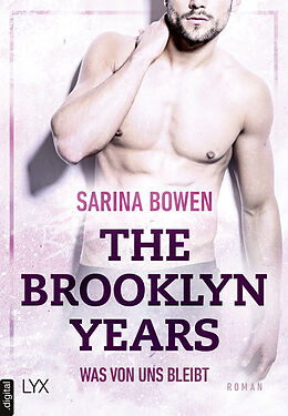 E-Book (epub) The Brooklyn Years - Was von uns bleibt von Sarina Bowen