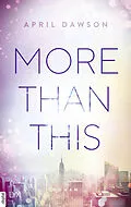 E-Book (epub) More Than This von April Dawson