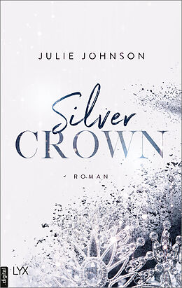 E-Book (epub) Silver Crown - Forbidden Royals von Julie Johnson