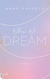 E-Book (epub) When We Dream von Anne Pätzold