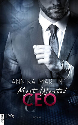 E-Book (epub) Most Wanted CEO von Annika Martin