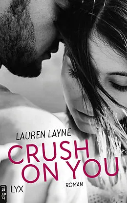 E-Book (epub) Crush on You von Lauren Layne