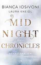 Kartonierter Einband Midnight Chronicles - Schattenblick von Bianca Iosivoni, Laura Kneidl