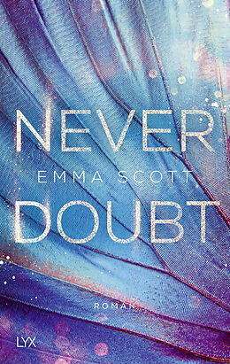 Kartonierter Einband Never Doubt von Emma Scott