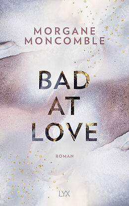 Kartonierter Einband Bad At Love von Morgane Moncomble