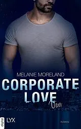E-Book (epub) Corporate Love - Van von Melanie Moreland