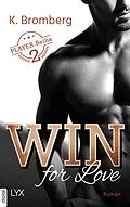 E-Book (epub) Win for Love von K. Bromberg