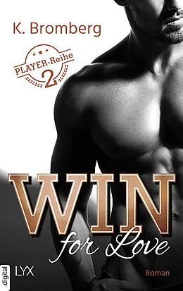 E-Book (epub) Win for Love von K. Bromberg