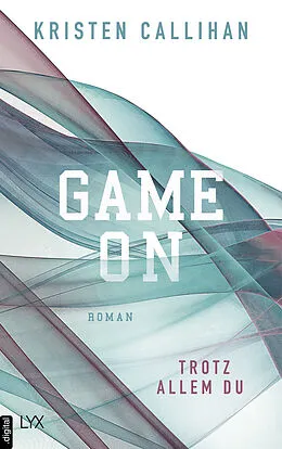 E-Book (epub) Game on - Trotz allem du von Kristen Callihan