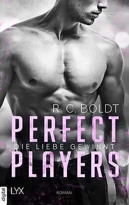 E-Book (epub) Perfect Players - Die Liebe gewinnt von R. C. Boldt