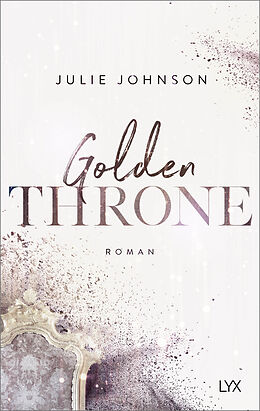 Kartonierter Einband Golden Throne - Forbidden Royals von Julie Johnson