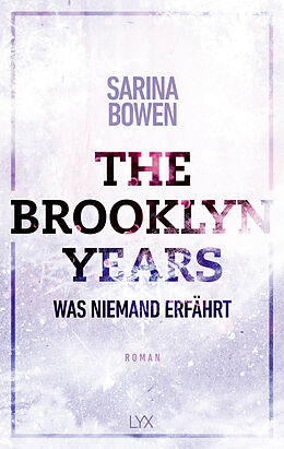 Kartonierter Einband The Brooklyn Years - Was niemand erfährt von Sarina Bowen
