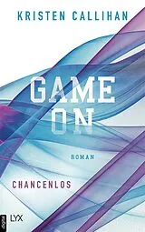 E-Book (epub) Game on - Chancenlos von Kristen Callihan
