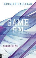 E-Book (epub) Game on - Chancenlos von Kristen Callihan