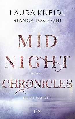 Kartonierter Einband Midnight Chronicles - Blutmagie von Bianca Iosivoni, Laura Kneidl