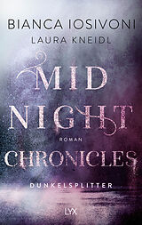 Kartonierter Einband Midnight Chronicles - Dunkelsplitter von Bianca Iosivoni, Laura Kneidl