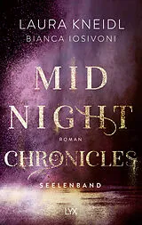 Kartonierter Einband Midnight Chronicles - Seelenband von Bianca Iosivoni, Laura Kneidl