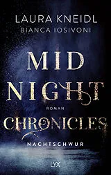 Kartonierter Einband (Kt) Midnight Chronicles - Nachtschwur von Bianca Iosivoni, Laura Kneidl