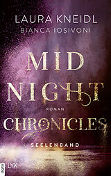 E-Book (epub) Midnight Chronicles - Seelenband von Bianca Iosivoni, Laura Kneidl