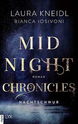 E-Book (epub) Midnight Chronicles - Nachtschwur von Bianca Iosivoni, Laura Kneidl