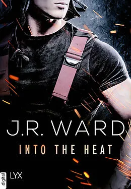 E-Book (epub) Into the Heat von J. R. Ward