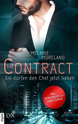 E-Book (epub) The Contract - Sie dürfen den Chef jetzt lieben von Melanie Moreland