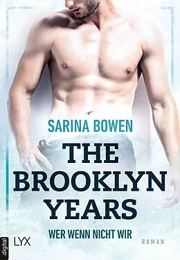 E-Book (epub) The Brooklyn Years - Wer wenn nicht wir von Sarina Bowen