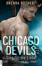 E-Book (epub) Chicago Devils - Sieg für die Liebe von Brenda Rothert