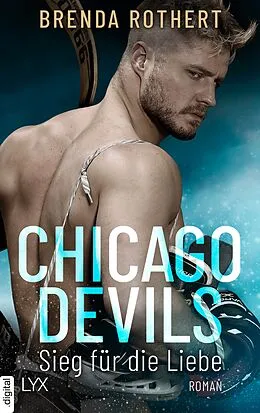 E-Book (epub) Chicago Devils - Sieg für die Liebe von Brenda Rothert