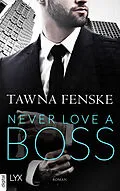 E-Book (epub) Never Love a Boss von Tawna Fenske