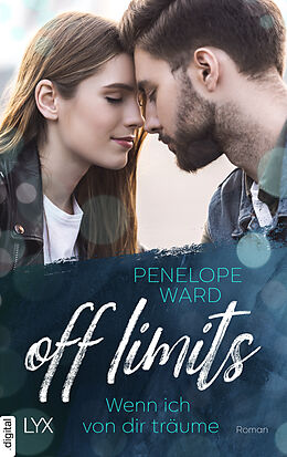 E-Book (epub) Off Limits - Wenn ich von dir träume von Penelope Ward