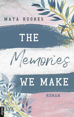 E-Book (epub) The Memories We Make von Maya Hughes