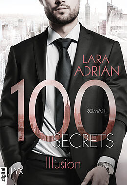 E-Book (epub) 100 Secrets - Illusion von Lara Adrian