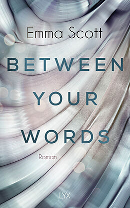 Kartonierter Einband Between Your Words von Emma Scott