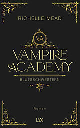 Fester Einband Vampire Academy - Blutsschwestern von Richelle Mead