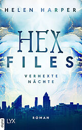 E-Book (epub) Hex Files - Verhexte Nächte von Helen Harper