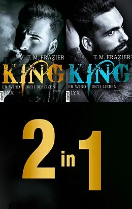 E-Book (epub) Die King-Dilogie: Zwei Romane in einem E-Book von T. M. Frazier