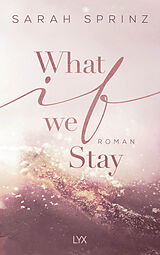 Kartonierter Einband What if we Stay von Sarah Sprinz