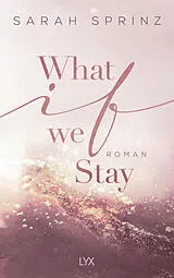 Kartonierter Einband What if we Stay von Sarah Sprinz