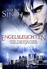 E-Book (epub) Gilde der Jäger - Engelsleuchten von Nalini Singh