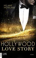 E-Book (epub) Hollywood Love Story von Melanie Moreland