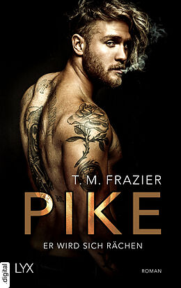 E-Book (epub) Pike - Er wird sich rächen von T. M. Frazier