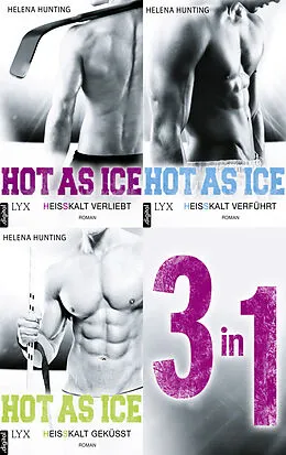 E-Book (epub) Hot As Ice 1-3: Drei Romane in einem E-Book von Helena Hunting