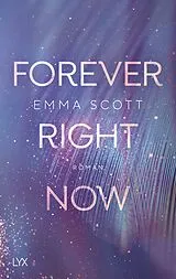 Kartonierter Einband (Kt) Forever Right Now von Emma Scott
