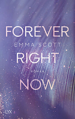 Kartonierter Einband Forever Right Now von Emma Scott
