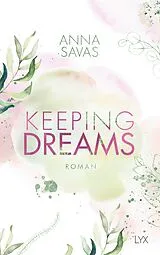 Kartonierter Einband Keeping Dreams von Anna Savas