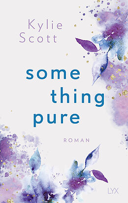 Kartonierter Einband Something Pure von Kylie Scott