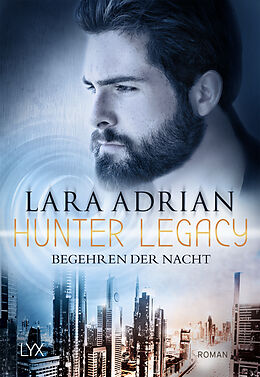 Kartonierter Einband Hunter Legacy - Begehren der Nacht von Lara Adrian