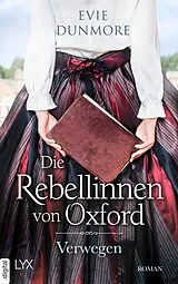 E-Book (epub) Die Rebellinnen von Oxford - Verwegen von Evie Dunmore